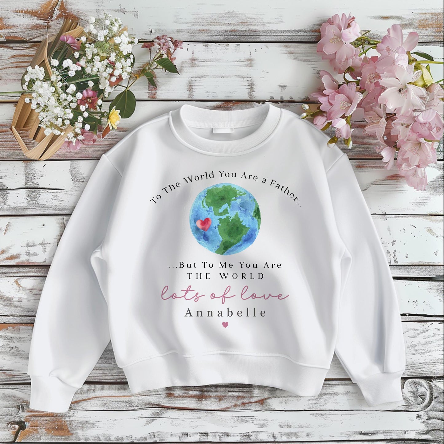 Fathers Day T-shirt or Sweatshirt - World Design