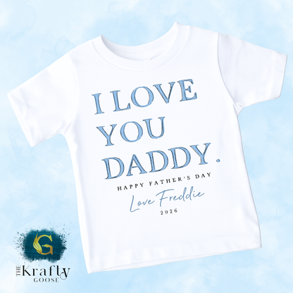I Love You Daddy - Blue Happy Father's Day - T-Shirt - Vest - Sleepsuit Romper - Sweater