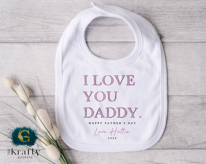 I Love You Daddy - Pink Happy Father's Day - T-Shirt - Vest - Sleepsuit Romper - Sweater
