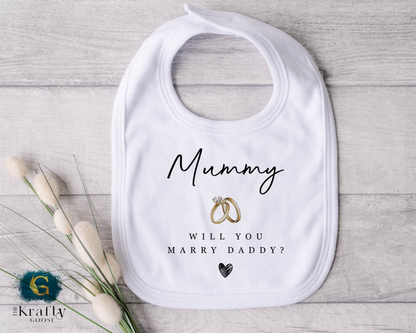Mummy Will You Marry Daddy - T-Shirt - Vest - Sleepsuit Romper