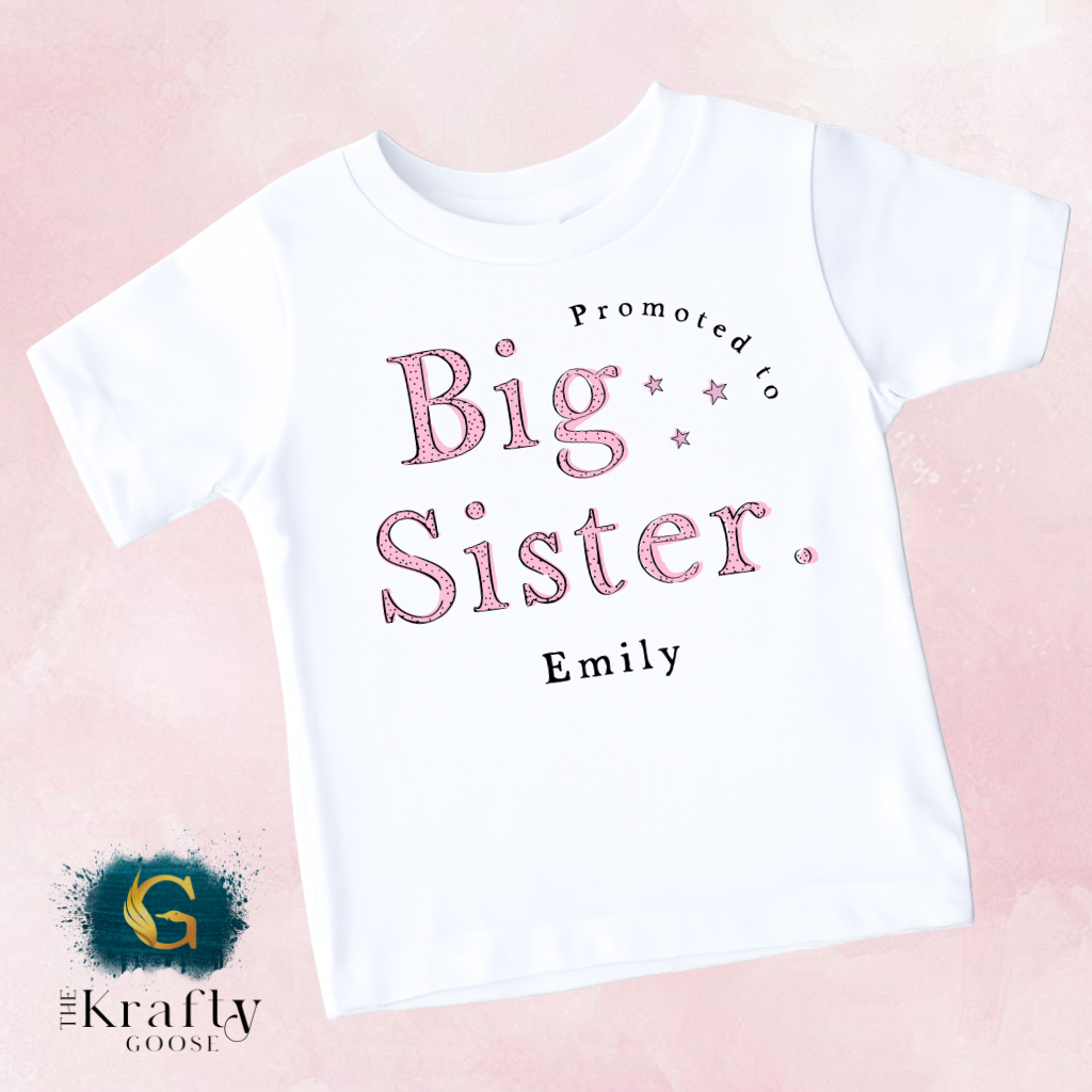 Promoted to Big Sister - T-Shirt or Sweatshirt