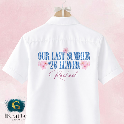 Our Last Summer Leavers Shirt - Class of 2026 Leaver