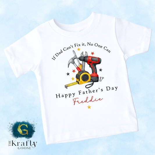 If Dad Can't Fix It No One Can - T-Shirt - Vest - Sleepsuit Romper - Sweater