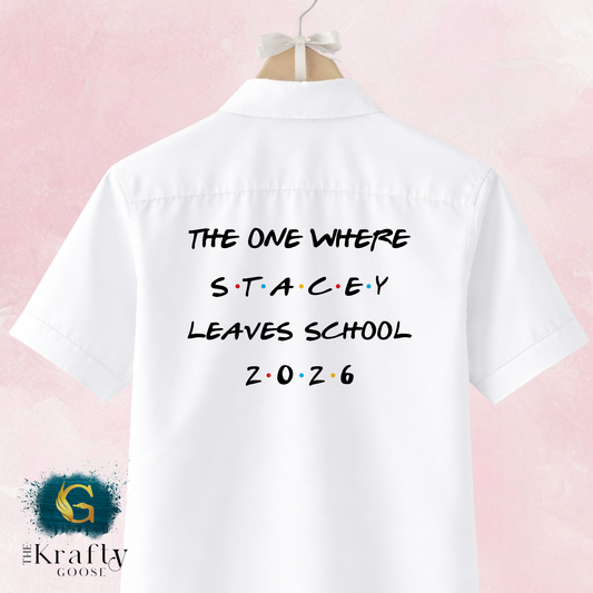 Friends Style Leavers Shirt - The One Where - Class of 2026 Leaver
