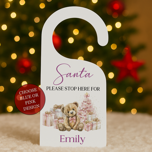Personalised Santa Please Stop Here Door Hanger - Blue or Pink Bear