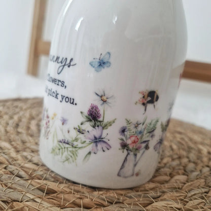 Personalised If ... Were Flowers I'd We'd Pick You - Small Flower Vase