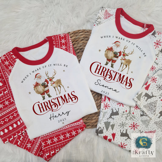When I Wake Up - Christmas Pyjamas - Santa and Reindeer